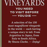 150 Vineyards You Need to Visit Before You Die Book