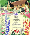 We Made a Garden
