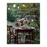 French Country Cottage Inspired Gatherings