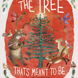 The Tree That's Meant to Be
A Christmas Book for Kids