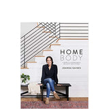 Homebody - A  Guide to Creating Spaces You Never Want to Leave