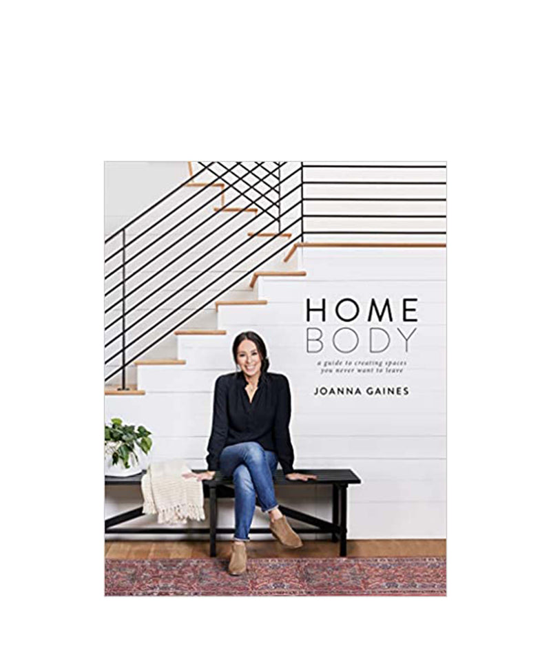 Homebody - A  Guide to Creating Spaces You Never Want to Leave